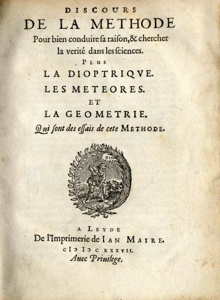 Discours de la méthode'un 1637 Leiden ilk baskısının Fransızca kapak sayfası, dönemin tipografisiyle.